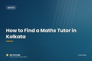How to Find a Maths Tutor in Kolkata