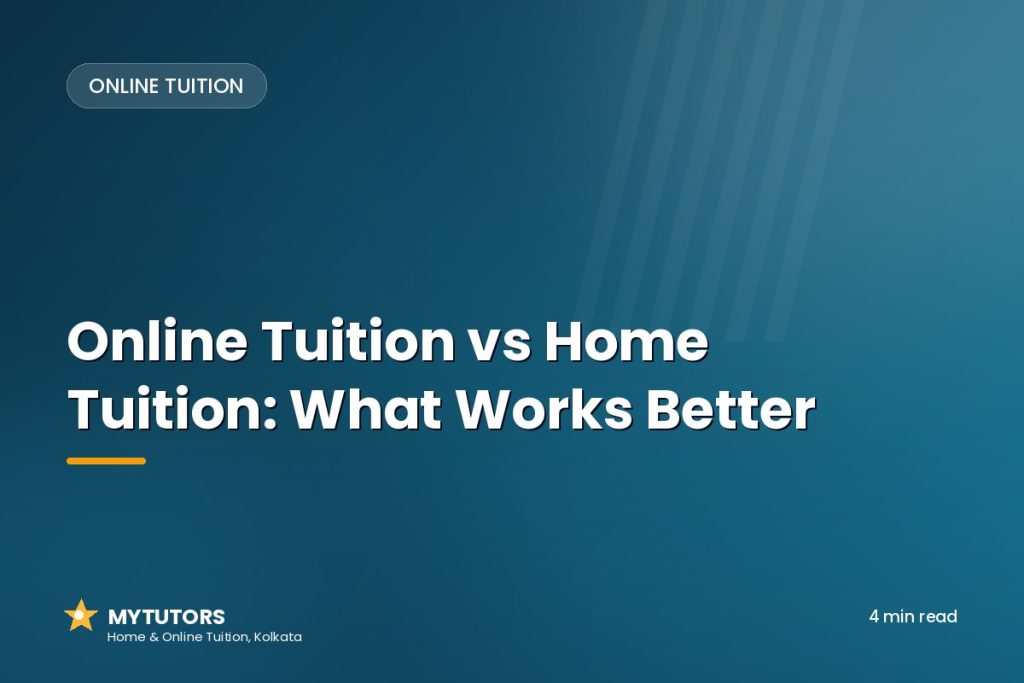 Online Tuition vs Home Tuition: What Works Better